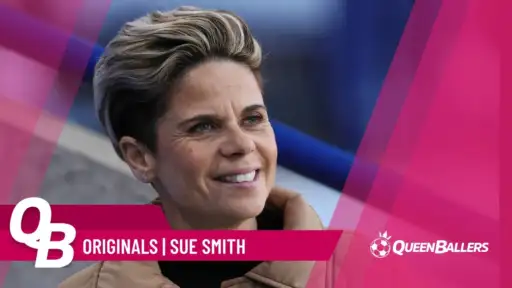 QB ORIGINALS | SUE SMITH — A True Pioneer of the Women’s Game